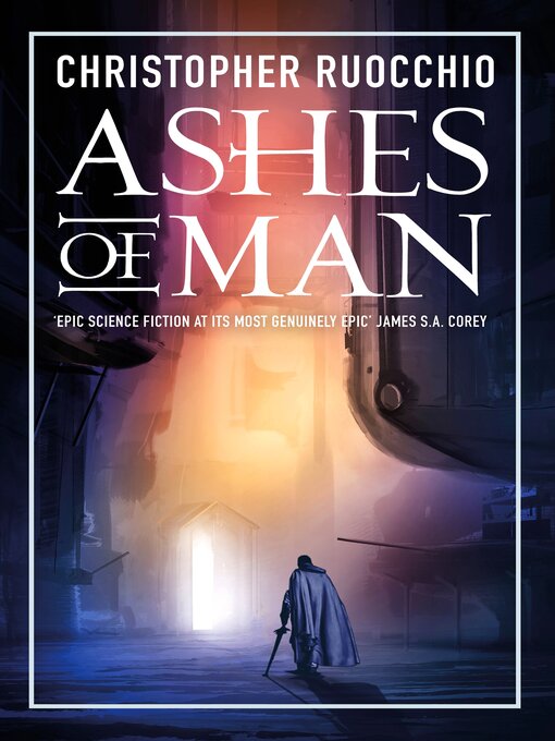 Title details for Ashes of Man by Christopher Ruocchio - Available